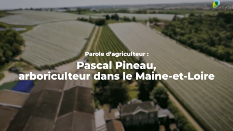 Parole d'agriculteur - Pascal Pineau, Arboriculteur