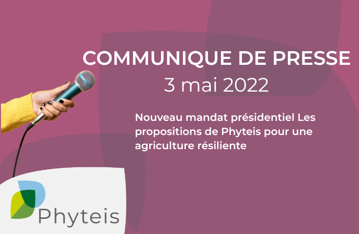Nouveau mandat présidentiel, les propositions de Phyteis pour une agriculture résiliente